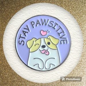 Stay pawsitive dog enamel pin